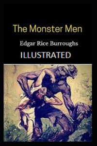 The Monster Men Illustrated