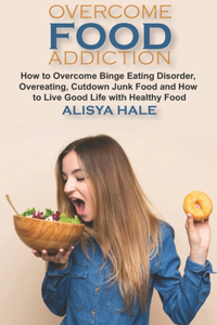 Overcome Food Addiction