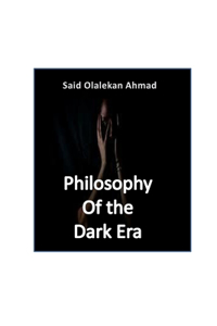 Philosophy of the Dark Era