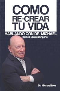 Cómo Re-crear tu vida