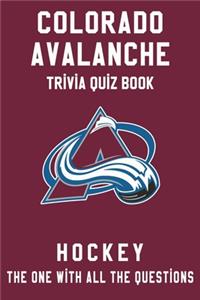 Colorado Avalanche Trivia Quiz Book - Hockey - The One With All The Questions