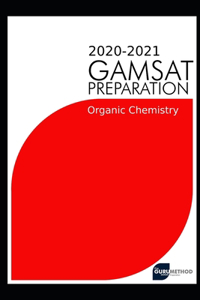 GAMSAT Organic Chemistry(Section 3) 2020 preparation manuals(The Guru Method)
