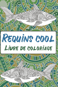 Requins cool - Livre de coloriage