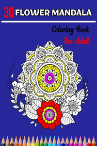 30 Flower Mandala Coloring Book for Adult