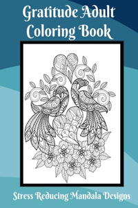Gratitude Coloring Book for Adults Stress Relief Mandala Designs