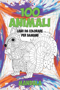Libri da colorare per bambini - Mandala - 100 Animali