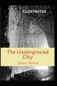 The Underground City Illustrated