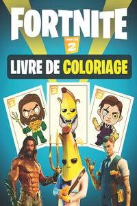 Fortnite Livre de Coloriage (Chapitre 2)