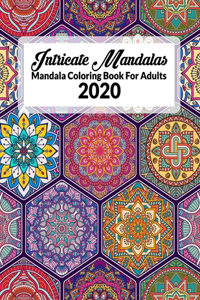 Intricate Mandalas, Mandala Coloring Book For Adults