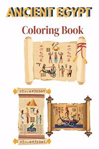 Ancient Egypt Coloring Book: An Adult Coloring Book of Egyptian Designs For Stress Relief & Relaxation, Cute Coloring Book of Ancient Egypt, for Toddlers, Preschoolers & Kinderg