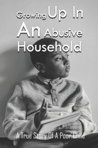 Growing Up In An Abusive Household