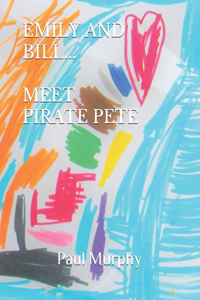 Emily and Bill... Meet Pirate Pete