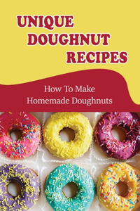 Unique Doughnut Recipes