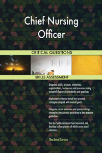 Chief Nursing Officer Critical Questions Skills Assessment