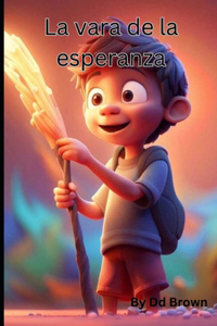 La vara de la esperanza