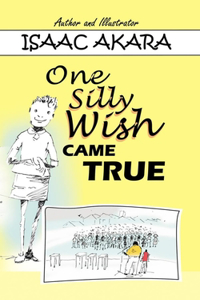 One Silly Wish Came True