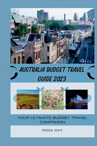 Australia Budget Travel Guide 2023