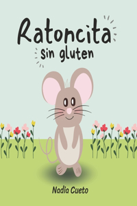 Ratoncita Sin Gluten