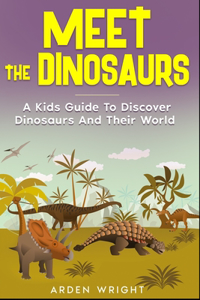 Meet the Dinosaurs