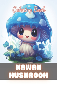 Kawaii Mushroom Coloring Book for Kids