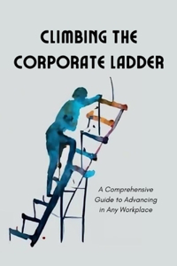 Climbing the Corporate Ladder