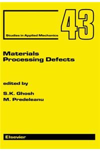 Materials Processing Defects