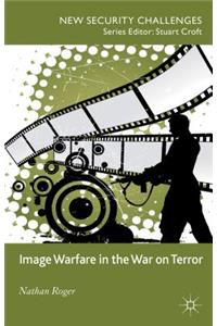 Image Warfare in the War on Terror