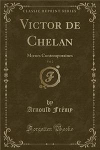 Victor de Chelan, Vol. 2