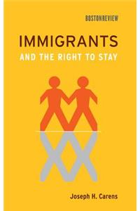 Immigrants and the Right to Stay