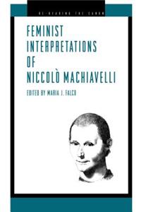 Feminist Interpretations of Niccolo Machiavelli