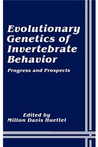 Evolutionary Genetics of Invertebrate Behavior