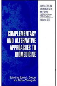 Complementary and Alternative Approaches to Biomedicine