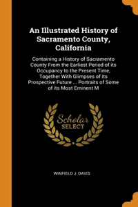 An Illustrated History of Sacramento County, California