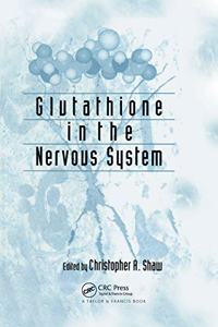 Glutathione in the Nervous System Ssion