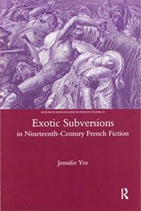 Exotic Subversions in Nineteenth-Century French Fiction
