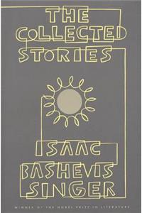 The Collected Stories of Isaac Bashevis Singer