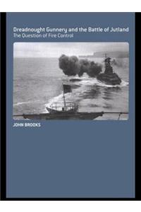 Dreadnought Gunnery and the Battle of Jutland