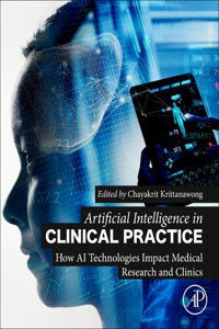 Artificial Intelligence in Clinical Practice: How AI Technologies Impact Medical Research and Clinics