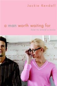 A Man Worth Waiting For