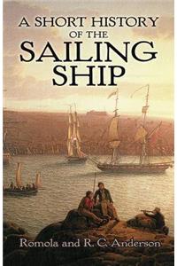 A Short History of the Sailing Ship