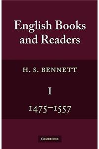English Books and Readers 1475 to 1557