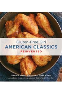 Gluten-Free Girl American Classics Reinvented