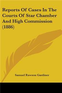 Reports Of Cases In The Courts Of Star Chamber And High Commission (1886)