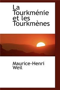 La Tourkmenie Et Les Tourkmenes