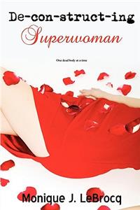 Deconstructing Superwoman