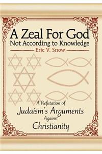 A Zeal For God Not According to Knowledge