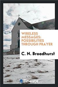 Wireless messages: possibilities through prayer