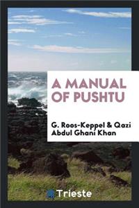 A Manual of Pushtu