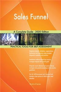 Sales Funnel A Complete Guide - 2020 Edition
