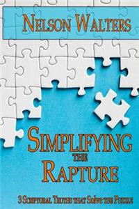 Simplifying the Rapture